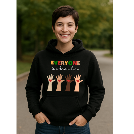 Everyone Is Welcome Here Hoodie