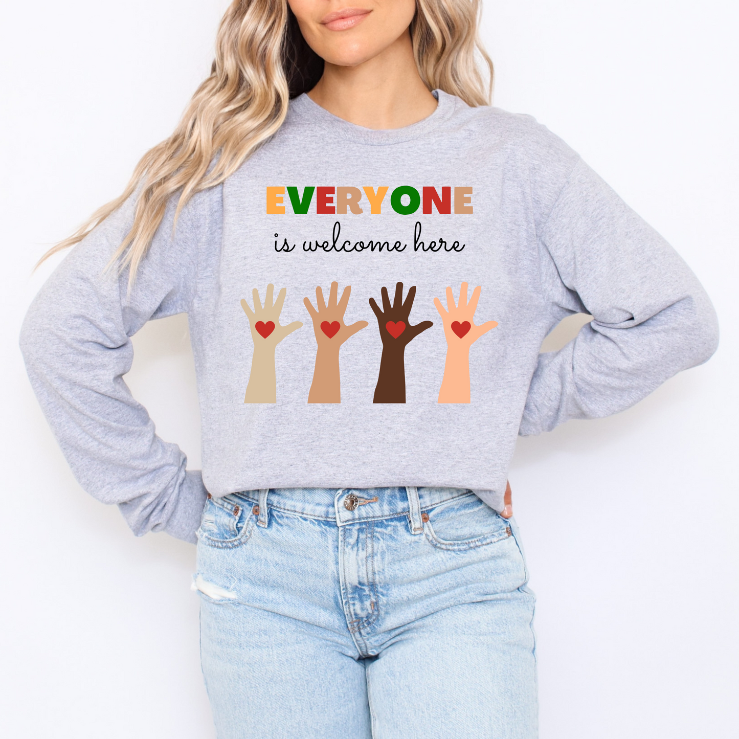 Everyone Is Welcome Here Long Sleeve Shirt